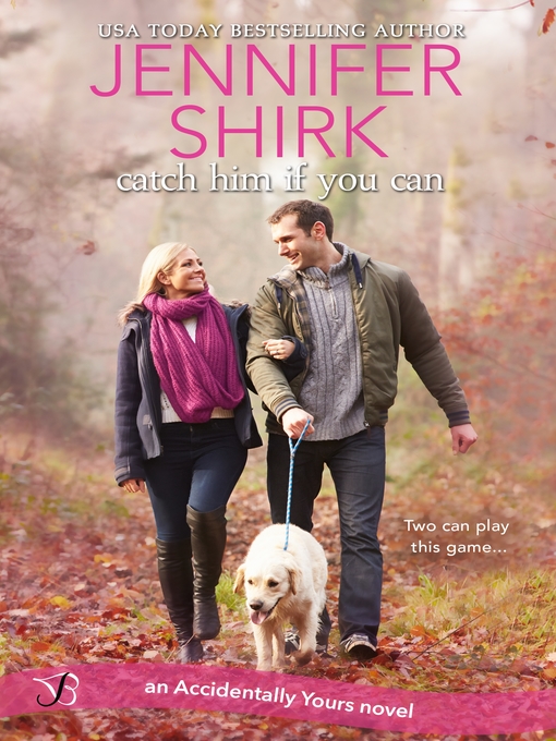 Title details for Catch Him If You Can by Jennifer Shirk - Available